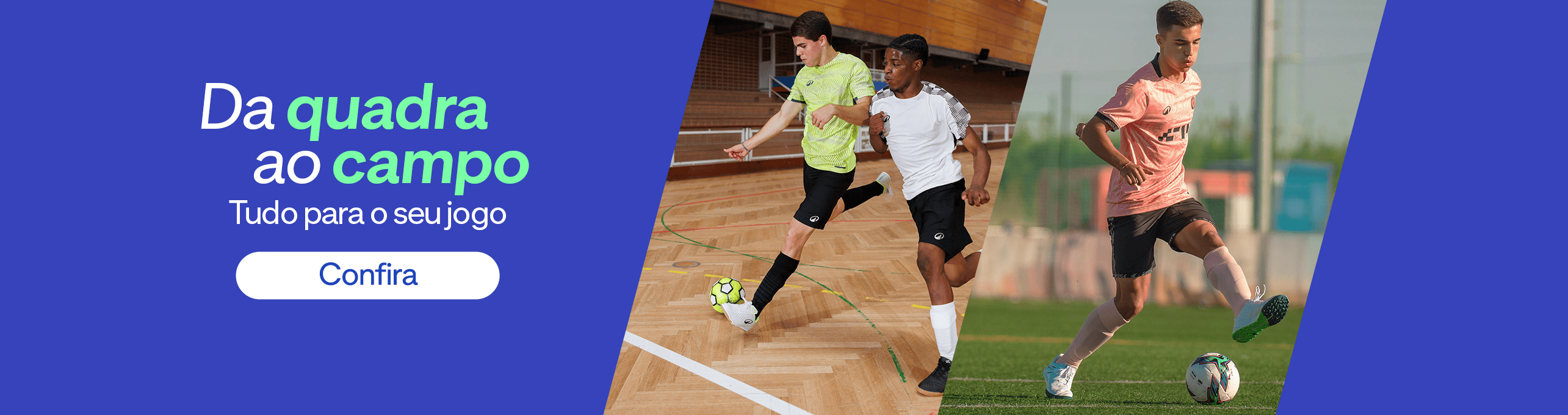 W12 - Da quadra ao campo Tudo para o seu jogo