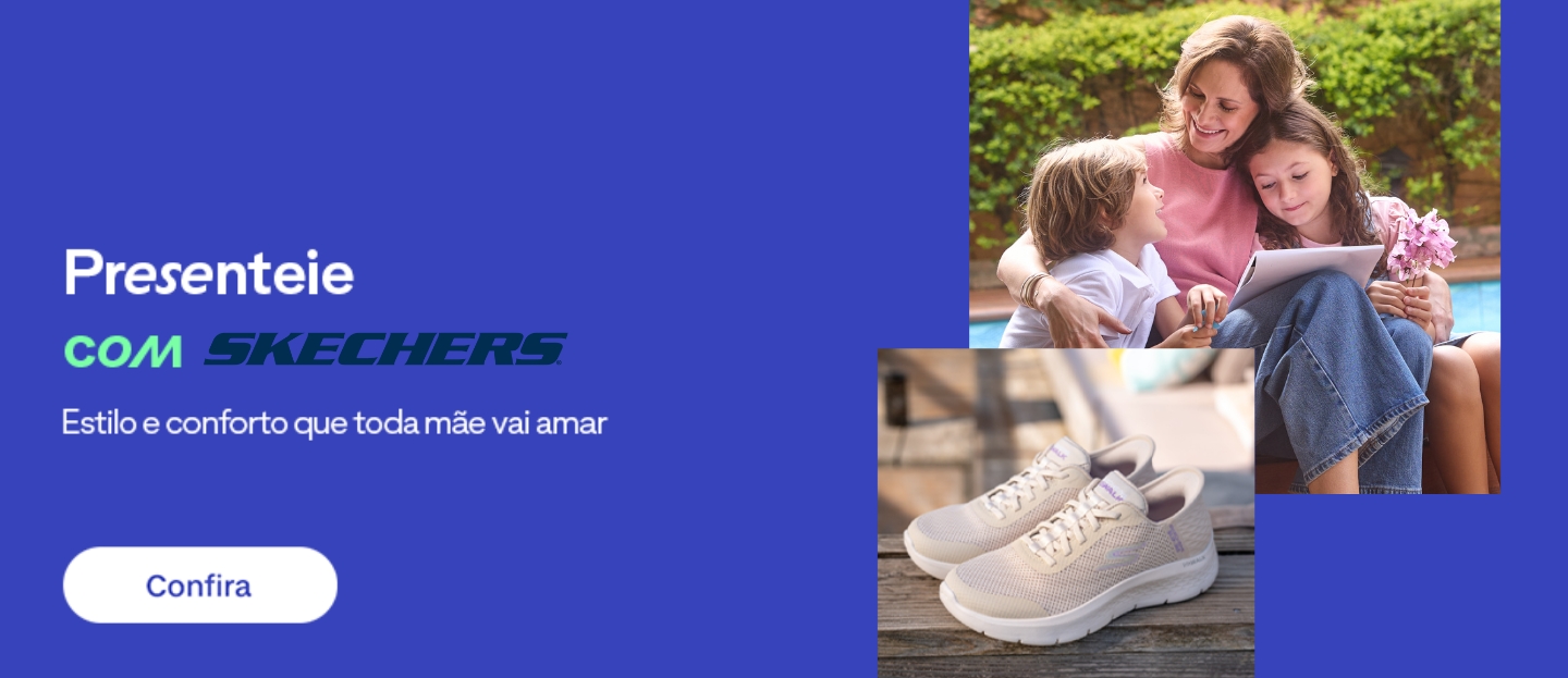 W19 - Dia das mães - skechers